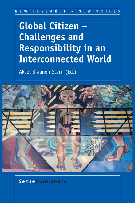 Global Citizen - Challenges and Responsibility in an Interconnected World by Aksel Braanen Sterri, 9789462099272