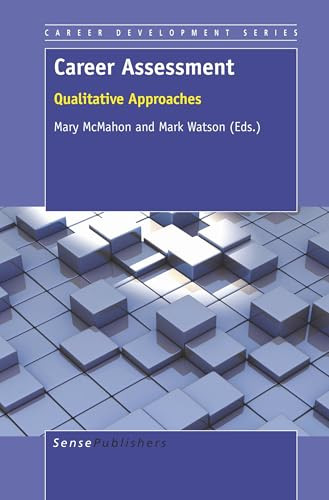 Career Assessment (Qualitative Approaches) by Mary McMahon, Mark Watson, 9789463000321