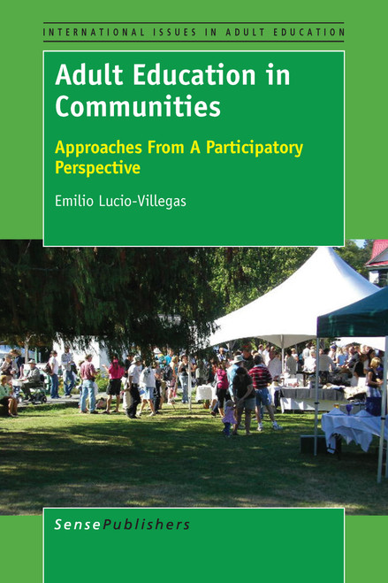 Adult Education in Communities (Approaches from a Participatory Perspective) by Emilio Lucio-Villegas, 9789463000413