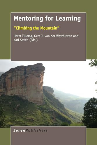 Mentoring for Learning (""Climbing the Mountain"") by Harm Tillema, Gert J. van der Westhuizen, Kari Smith, 9789463000567
