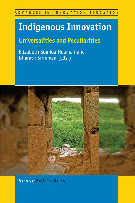 Indigenous Innovation (Universalities and Peculiarities) by Elizabeth Sumida Huaman, Bharath Sriraman, 9789463002240