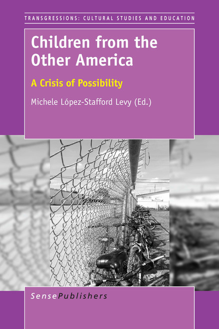 Children from the Other America (A Crisis of Possibility) by Michele López-Stafford Levy, 9789463004459
