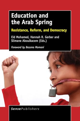 Education and the Arab Spring (Resistance, Reform, and Democracy) by Eid Mohamed, Hannah R. Gerber, Slimane Aboulkacem, 9789463004695