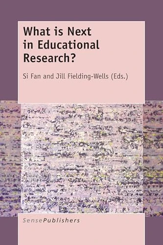 What is Next in Educational Research? by Si Fan, Jill Fielding-Wells, 9789463005227