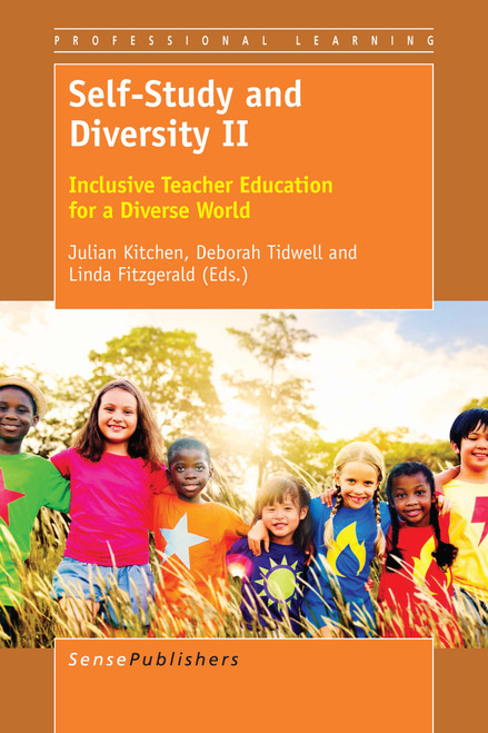 Self-Study and Diversity II (Inclusive Teacher Education for a Diverse World) by Julian Kitchen, Deborah Tidwell, Linda Fitzgerald, 9789463005326