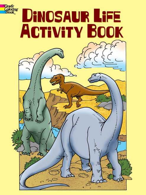 Dinosaur Life Activity Book by Donald M. Silver, Patricia J. Wynne, 9780486258096