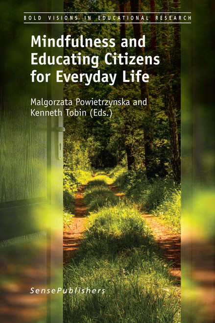 Mindfulness and Educating Citizens for Everyday Life by Malgorzata Powietrzynska, Kenneth Tobin, 9789463005685
