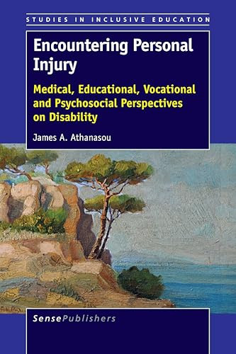 Encountering Personal Injury (Medical, Educational, Vocational and Psychosocial Perspectives on Disability) by James A. Athanasou, James A. Athanasou, 9789463006552