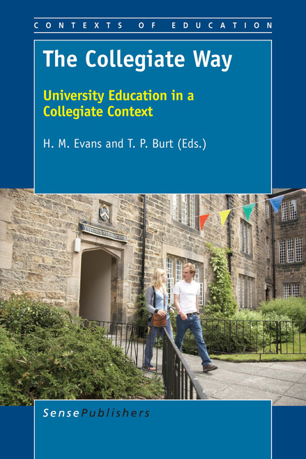 The Collegiate Way (University Education in a Collegiate Context) by H. M. Evans, T.P. Burt, 9789463006798