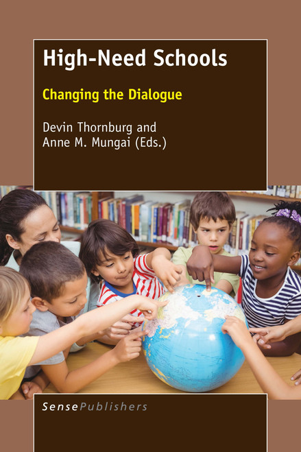 High-Need Schools (Changing the Dialogue) by Devin Thornburg, Anne M. Mungai, 9789463007030