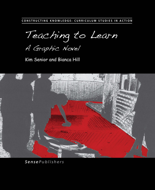 Teaching to Learn (A Graphic Novel) by Kim Senior, Bianca Hill, 9789463007184