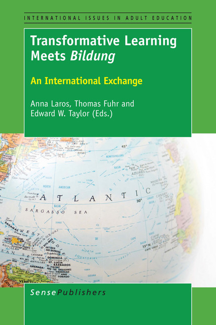 Transformative Learning Meets Bildung (An International Exchange) by Anna Laros, Thomas Fuhr, Edward W. Taylor, 9789463007955