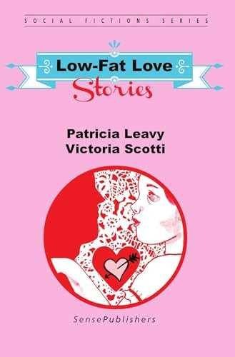 Low-Fat Love Stories by Patricia Leavy, Victoria Scotti, 9789463008167