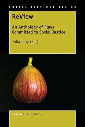 ReView (An Anthology of Plays Committed to Social Justice) by Julia Gray, 9789463008198