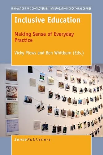 Inclusive Education (Making Sense of Everyday Practice) by Vicky Plows, Ben Whitburn, 9789463008648