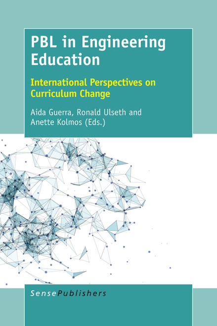 PBL in Engineering Education (International Perspectives on Curriculum Change) by Aida Guerra, 9789463009034