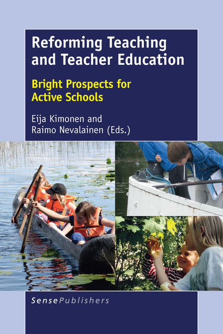Reforming Teaching and Teacher Education (Bright Prospects for Active Schools) by Eija Kimonen, Raimo Nevalainen, 9789463009157