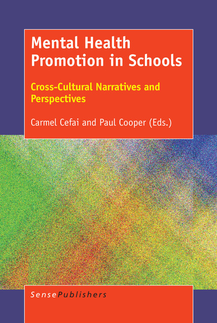 Mental Health Promotion in Schools (Cross-Cultural Narratives and Perspectives) by Carmel Cefai, Paul Cooper, 9789463510516