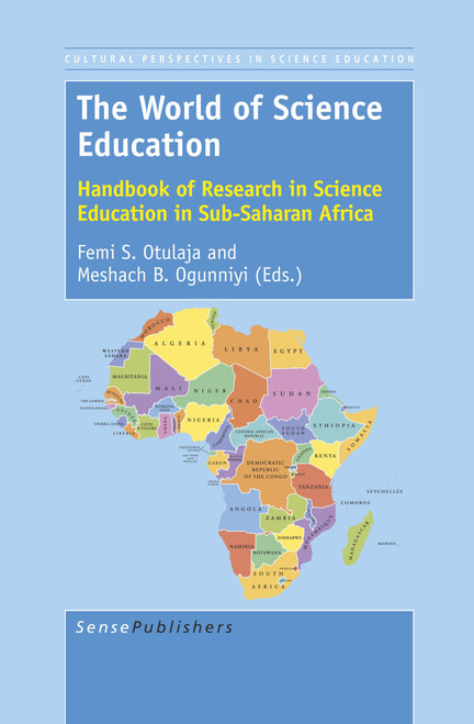 The World of Science Education (Handbook of Research in Science Education in Sub-Saharan Africa) by Femi S. Otulaja, 9789463510875