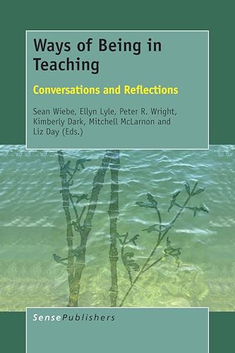 Ways of Being in Teaching (Conversations and Reflections) by Sean Wiebe, 9789463510905