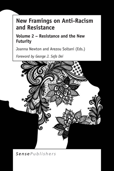 New Framings on Anti-Racism and Resistance (Volume 2 - Resistance and the New Futurity) by Joanna Newton, 9789463511292