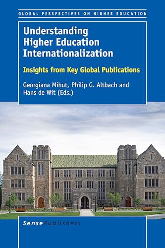 Understanding Higher Education Internationalization (Insights from Key Global Publications) by Georgiana Mihut, 9789463511599