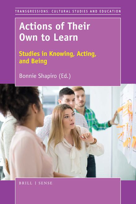 Actions of Their Own to Learn (Studies in Knowing, Acting, and Being) by Bonnie Shapiro, 9789463511988