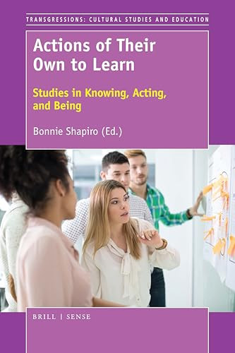Actions of Their Own to Learn (Studies in Knowing, Acting, and Being) by Bonnie Shapiro, 9789463511988