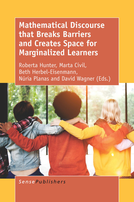 Mathematical Discourse that Breaks Barriers and Creates Space for Marginalized Learners by Roberta Hunter, 9789463512107