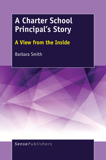 A Charter School Principal's Story (A View from the Inside) by Barbara Smith, 9789463512169