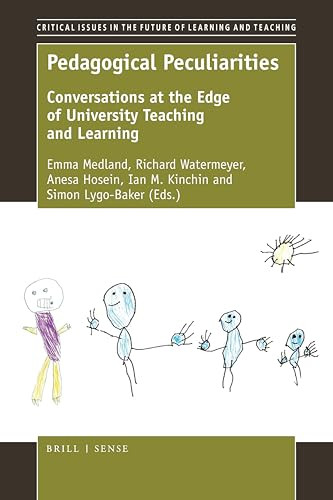 Pedagogical Peculiarities (Conversations at the Edge of University Teaching and Learning) by Emma Medland, Richard Watermeyer, Anesa Hosein, Ian M. Kinchin, Simon Lygo-Baker, 9789463512527