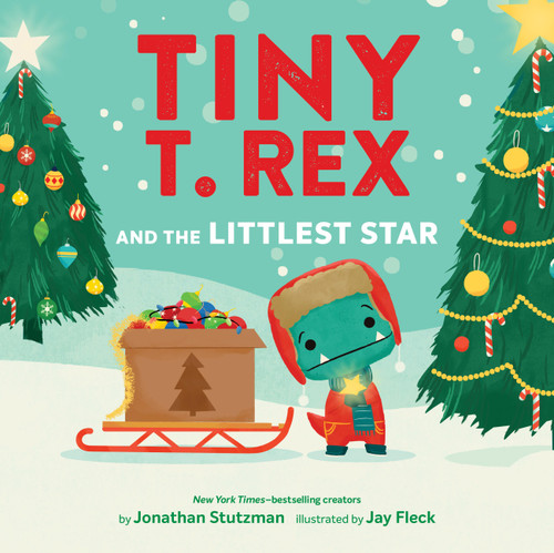 Tiny T. Rex and the Littlest Star (A Tiny T. Rex Christmas Book) by Jonathan Stutzman, Jay Fleck, 9781797231051