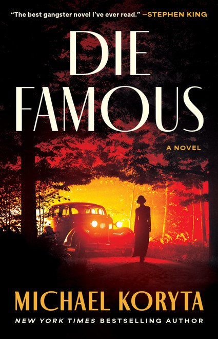 Die Famous (A Novel) by Michael Koryta, 9780316535991