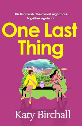 One Last Thing (The funny and heartfelt mother-daughter family drama perfect for summer) by Katy Birchall, 9781399705929