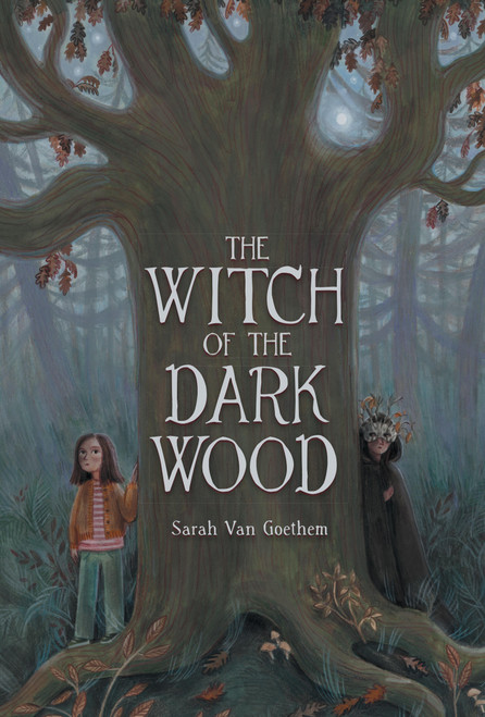 The Witch of the Dark Wood by Sarah Van Goethem, 9781525314131