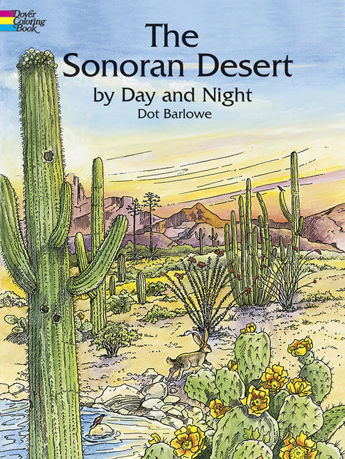The Sonoran Desert by Day and Night Coloring Book by Dot Barlowe, 9780486423692