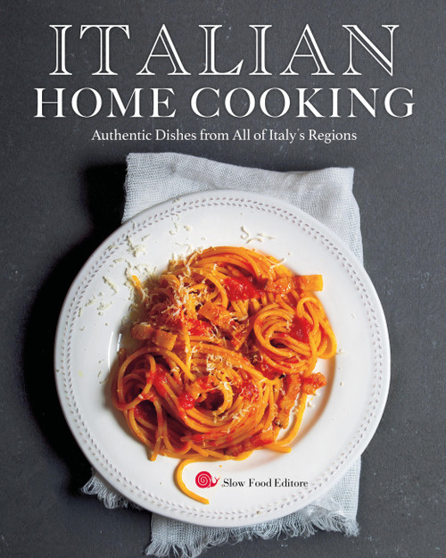 Italian Home Cooking (Authentic Dishes from All of Italy's Regions) by Editors of Slow Food Europe, 9798317901394