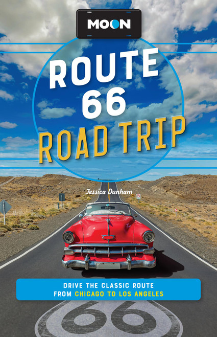 Moon Route 66 Road Trip (Drive the Classic Route from Chicago to Los Angeles) - 9798886471885 by Jessica Dunham, Moon Travel Guides, 9798886471885
