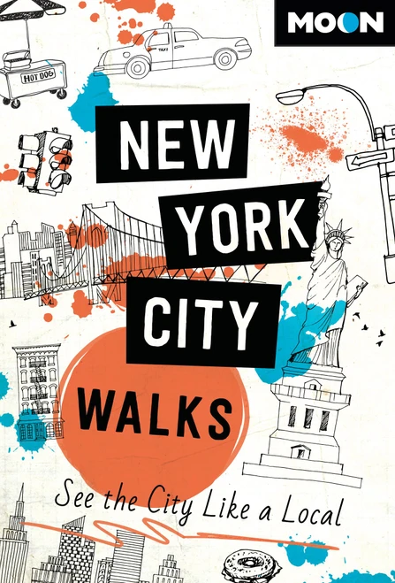 Moon New York City Walks (See the City Like a Local) by Moon Travel Guides, 9798886472257