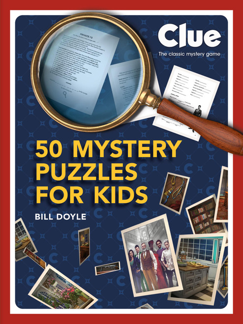 Clue: 50 Mystery Puzzles for Kids by Bill Doyle, 9798894143231