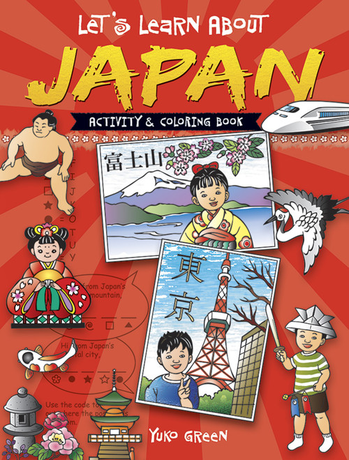 Let's Learn About JAPAN (Activity and Coloring Book) by Yuko Green, 9780486489933