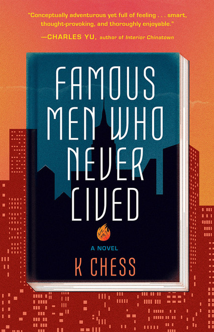 Famous Men Who Never Lived by K. Chess, 9781951142285