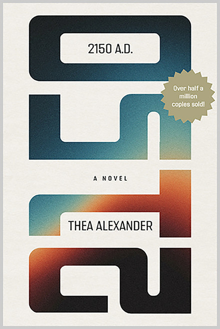 2150 A.D. (A Novel) by Thea Alexander, 9798318604447