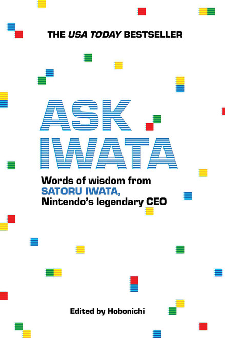 Ask Iwata (Words of Wisdom from Satoru Iwata, Nintendo's Legendary CEO) by Hobonichi, 9781974716975