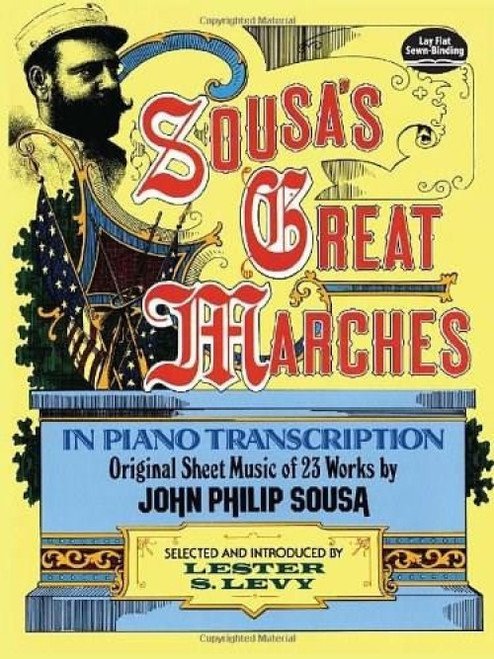 Sousa's Great Marches in Piano Transcription by John Philip Sousa, 9780486231327