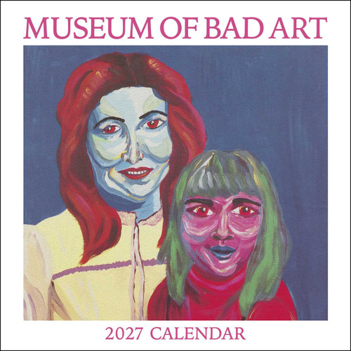 The Museum Of Bad Art 2027 Wall Calendar by Museum of Bad Art, 9798881608583