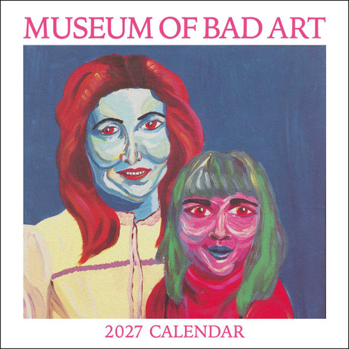 The Museum of Bad Art 2027 Wall Calendar by Museum of Bad Art, 9798881608583