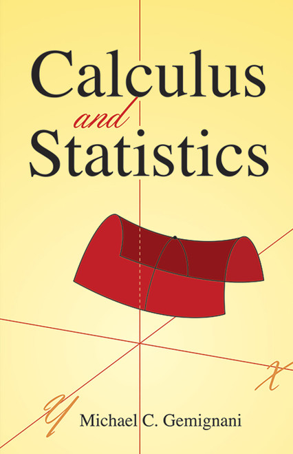 Calculus and Statistics by Michael C. Gemignani, 9780486449937