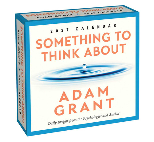 Adam Grant 2027 Day-to-Day Calendar (Something to Think About) by Adam Grant, 9798881611460