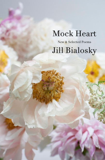 Mock Heart (New & Selected Poems) by Jill Bialosky, 9780593804254